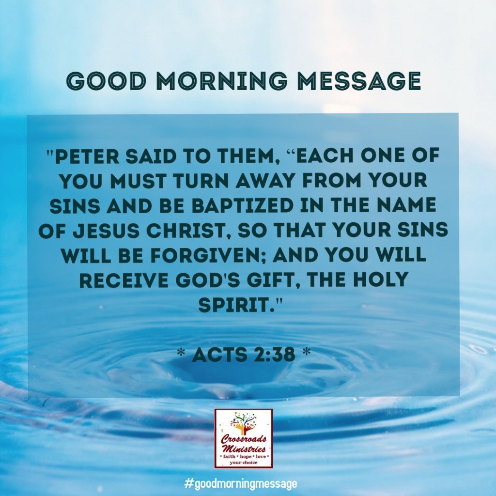 Good morning message: Acts 2:38 – CROSSROADS MINISTRIES